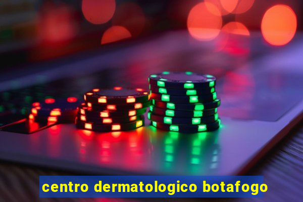 centro dermatologico botafogo